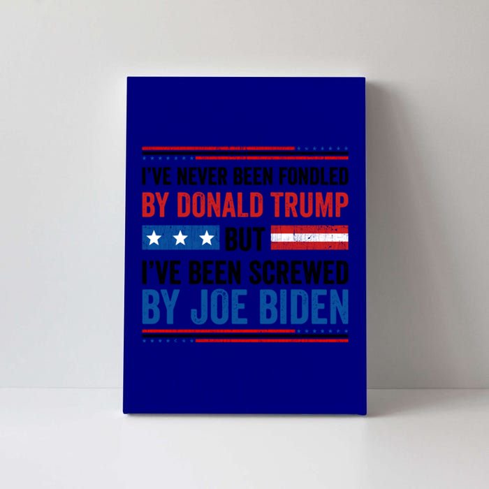 IVe Never Been Fondled By Donald Trump But Joe Biden Gift Canvas