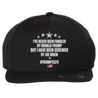 Ive Never Been Fondled By Trump But I Have Been Screwed By Biden American 2024 Wool Snapback Cap