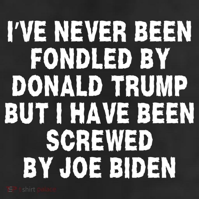 I’ve Never Been Fondled By Donald Trump But I Have Been Screwed By Joe Biden 11oz C Handle Ceramic Mug