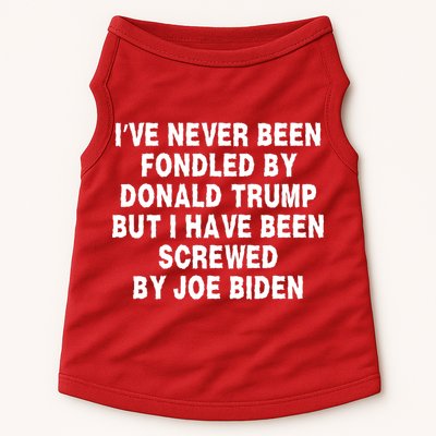 I’ve Never Been Fondled By Donald Trump But I Have Been Screwed By Joe Biden Doggie Tank