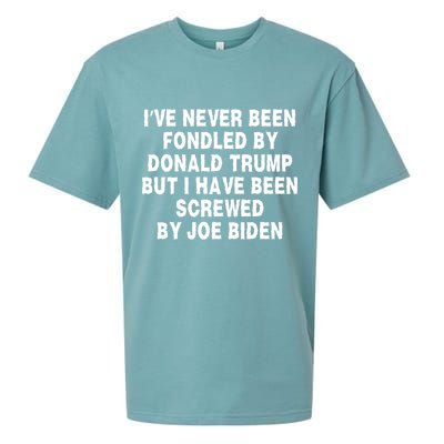 I’ve Never Been Fondled By Donald Trump But I Have Been Screwed By Joe Biden Sueded Cloud Jersey T-Shirt