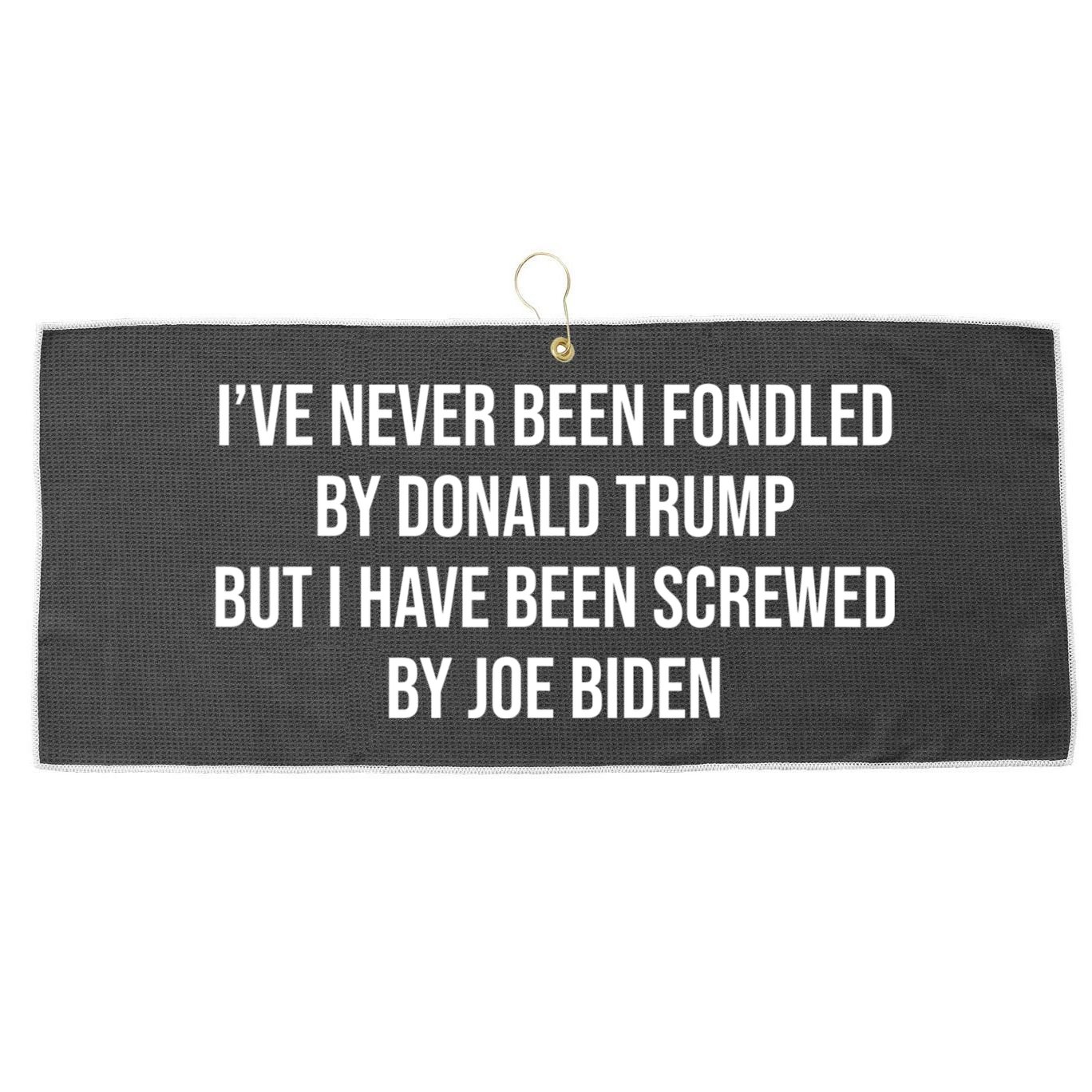 I’ve Never Been Fondled By Donald Trump But Large Microfiber Waffle Golf Towel