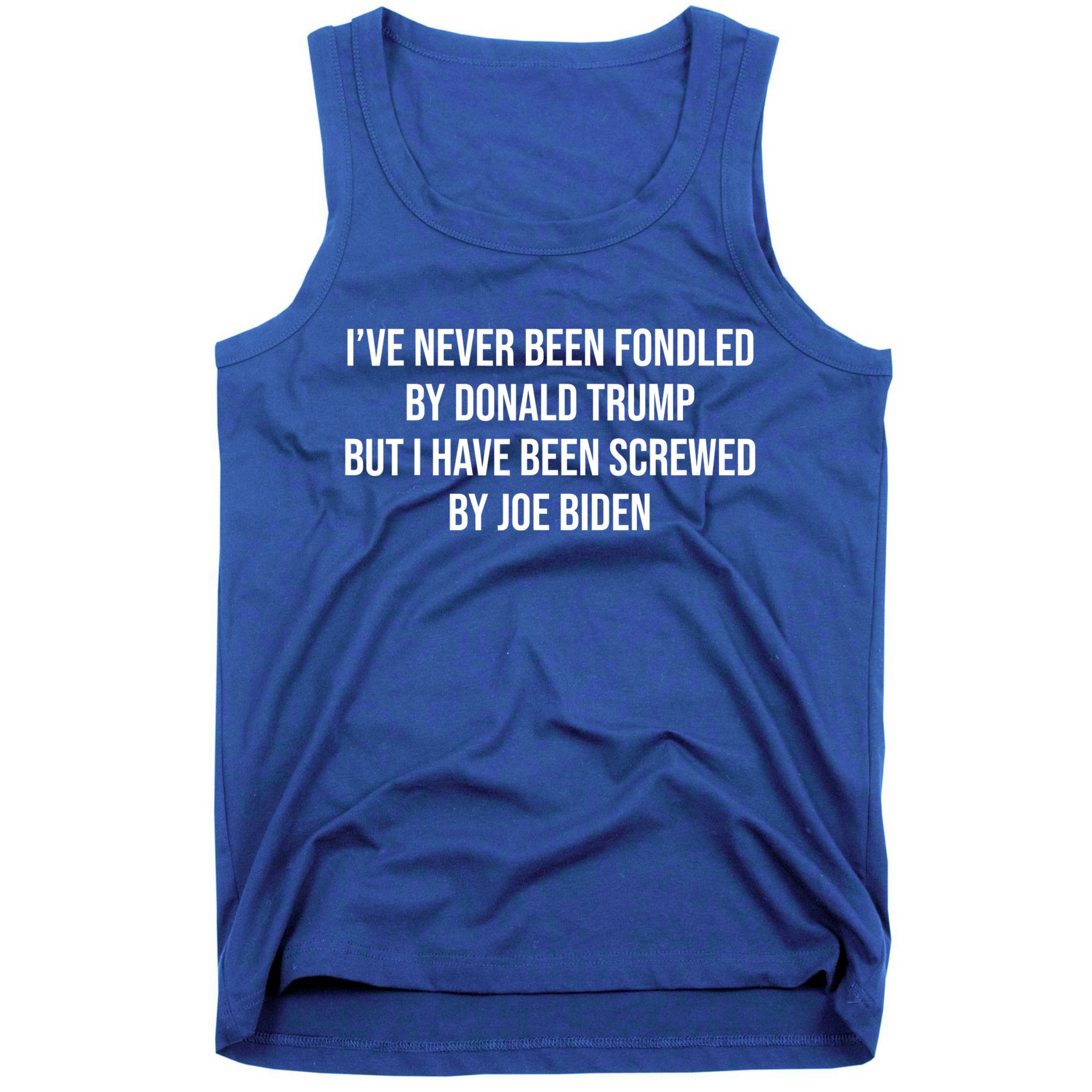I’ve Never Been Fondled By Donald Trump But Tank Top