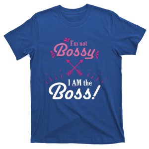 I’m Not Bossy I Am The Boss 'S Cool Gift T-Shirt