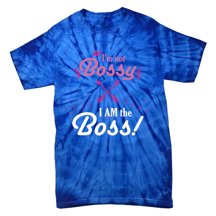 I’m Not Bossy I Am The Boss 'S Cool Gift Tie-Dye T-Shirt