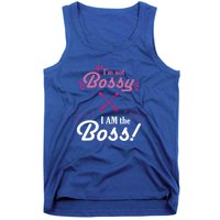 I’m Not Bossy I Am The Boss 'S Cool Gift Tank Top