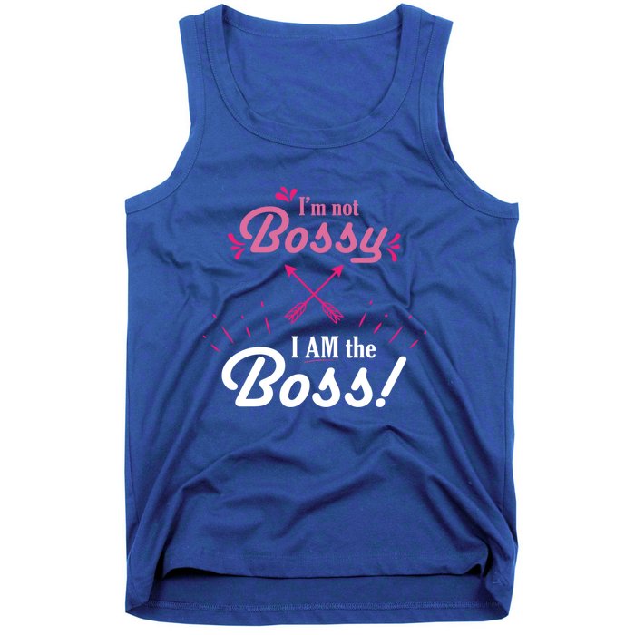 I’m Not Bossy I Am The Boss 'S Cool Gift Tank Top