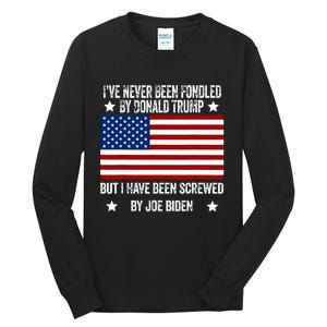 Ive Never Been Fondled By Donald Trump But Screwed By Biden Tall Long Sleeve T-Shirt