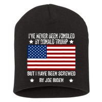 Ive Never Been Fondled By Donald Trump But Screwed By Biden Short Acrylic Beanie