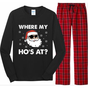 Inappropriate Naughty Christmas Funny Xmas WhereS My Hos At Great Gift Long Sleeve Pajama Set