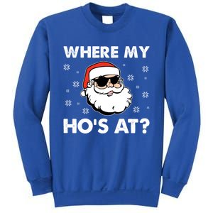 Inappropriate Naughty Christmas Funny Xmas WhereS My Hos At Great Gift Sweatshirt