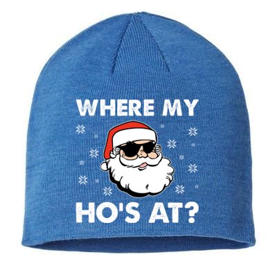 Inappropriate Naughty Christmas Funny Xmas WhereS My Hos At Great Gift Sustainable Beanie