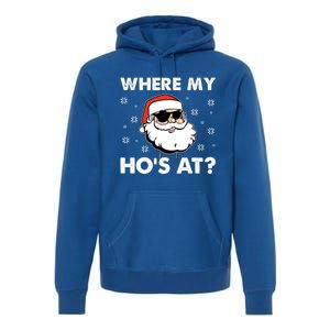 Inappropriate Naughty Christmas Funny Xmas WhereS My Hos At Great Gift Premium Hoodie