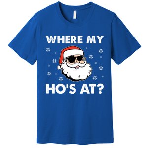 Inappropriate Naughty Christmas Funny Xmas WhereS My Hos At Great Gift Premium T-Shirt