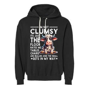 Im Not Clumsy Its Floor Hates Me Tables Chairs Cow Garment-Dyed Fleece Hoodie