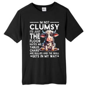 Im Not Clumsy Its Floor Hates Me Tables Chairs Cow Tall Fusion ChromaSoft Performance T-Shirt