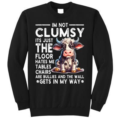 Im Not Clumsy Its Floor Hates Me Tables Chairs Cow Tall Sweatshirt