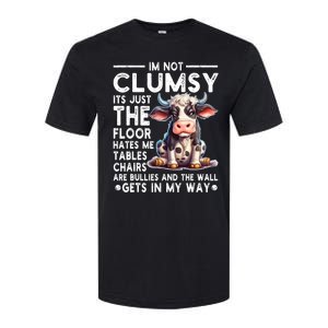 Im Not Clumsy Its Floor Hates Me Tables Chairs Cow Softstyle CVC T-Shirt