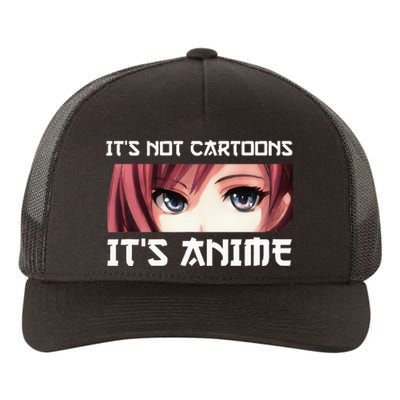 ItS Not Cartoons ItS Anime Yupoong Adult 5-Panel Trucker Hat