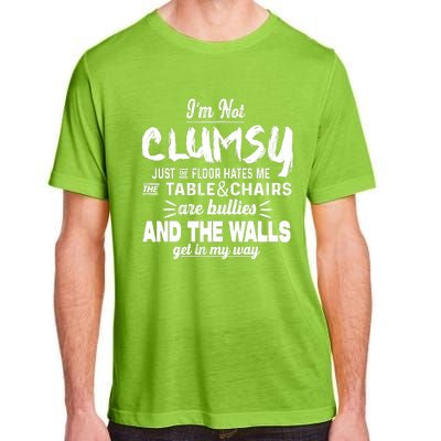 Im Not Clumsy Sarcastic Funny Saying Adult ChromaSoft Performance T-Shirt