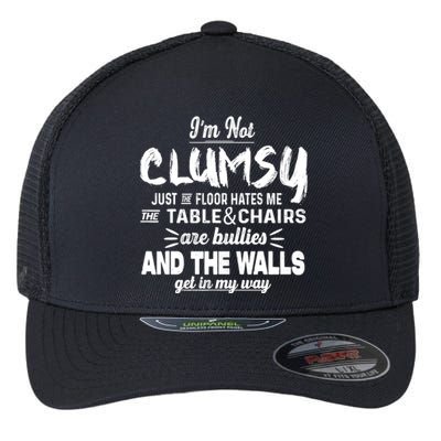 Im Not Clumsy Sarcastic Funny Saying Flexfit Unipanel Trucker Cap