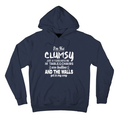 Im Not Clumsy Sarcastic Funny Saying Hoodie