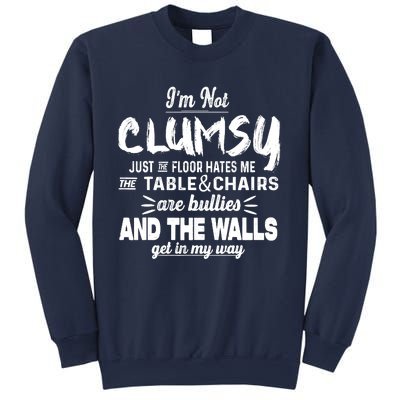 Im Not Clumsy Sarcastic Funny Saying Sweatshirt