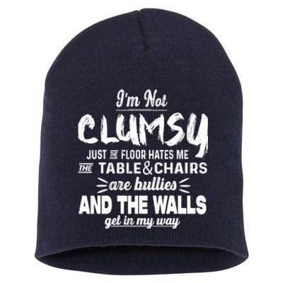 Im Not Clumsy Sarcastic Funny Saying Short Acrylic Beanie