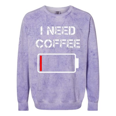 I Need Coffee Funny Coffee Cups Battery Beans Coffee Colorblast Crewneck Sweatshirt