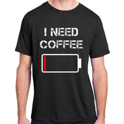 I Need Coffee Funny Coffee Cups Battery Beans Coffee Adult ChromaSoft Performance T-Shirt