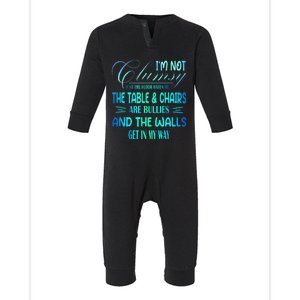 Im Not Clumsy Sarcastic Women Men Funny Saying Infant Fleece One Piece