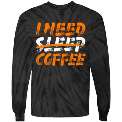 I Need Coffee Tie-Dye Long Sleeve Shirt