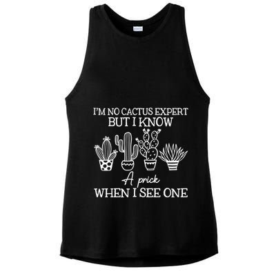 IM No Cactus Expert But I Know A Prick When I See One Ladies PosiCharge Tri-Blend Wicking Tank