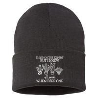 IM No Cactus Expert But I Know A Prick When I See One Sustainable Knit Beanie