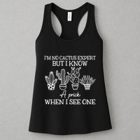 IM No Cactus Expert But I Know A Prick When I See One Womens Tank Top