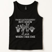 IM No Cactus Expert But I Know A Prick When I See One Tank Top