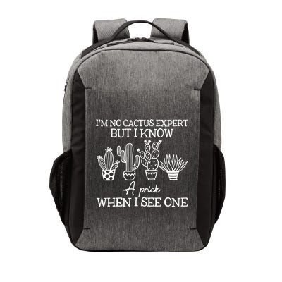 IM No Cactus Expert But I Know A Prick When I See One Vector Backpack