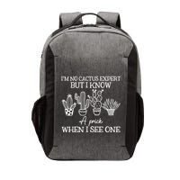 IM No Cactus Expert But I Know A Prick When I See One Vector Backpack