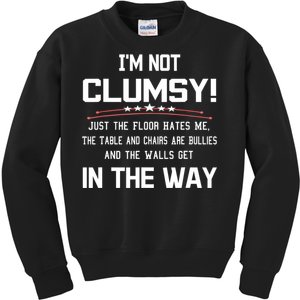 Im Not Clumsy Sarcastic Women Men Girls Funny Saying Kids Sweatshirt