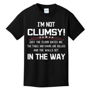 Im Not Clumsy Sarcastic Women Men Girls Funny Saying Kids T-Shirt