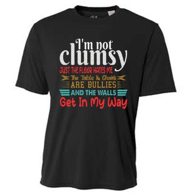 Im Not Clumsy Sarcastic Women Men Funny Saying Cooling Performance Crew T-Shirt