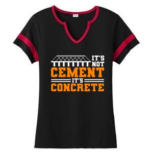 Its Not Cet Its Concrete Civil Engineer Dad Meaningful Gift Ladies Halftime Notch Neck Tee