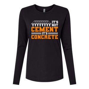 Its Not Cet Its Concrete Civil Engineer Dad Meaningful Gift Womens Cotton Relaxed Long Sleeve T-Shirt