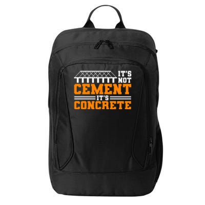 Its Not Cet Its Concrete Civil Engineer Dad Meaningful Gift City Backpack