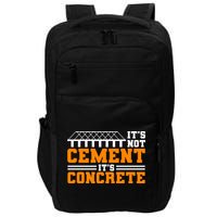 Its Not Cet Its Concrete Civil Engineer Dad Meaningful Gift Impact Tech Backpack