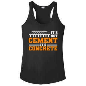 Its Not Cet Its Concrete Civil Engineer Dad Meaningful Gift Ladies PosiCharge Competitor Racerback Tank