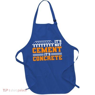 Its Not Cet Its Concrete Civil Engineer Dad Meaningful Gift Full-Length Apron With Pockets