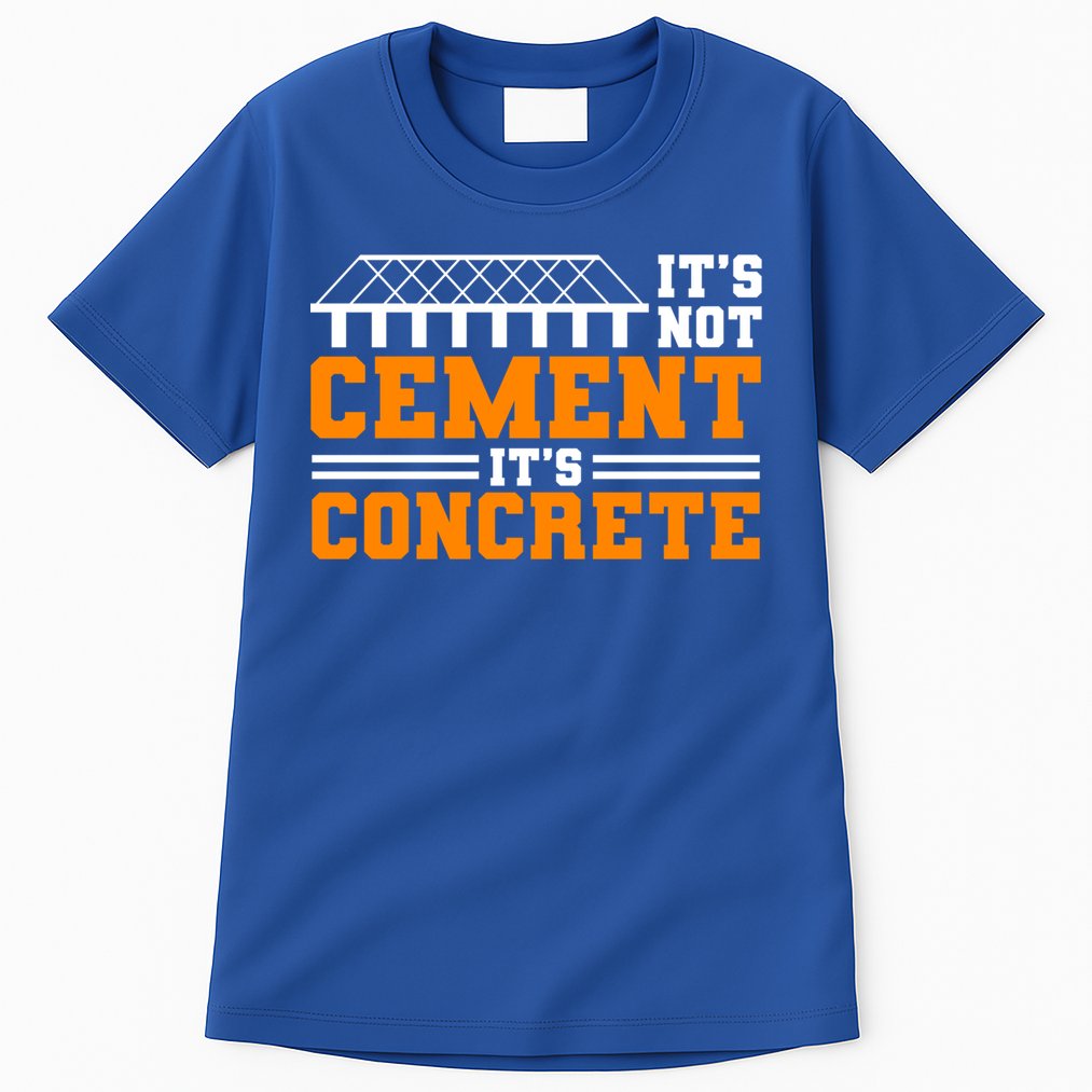 Its Not Cet Its Concrete Civil Engineer Dad Meaningful Gift Tall T-Shirt