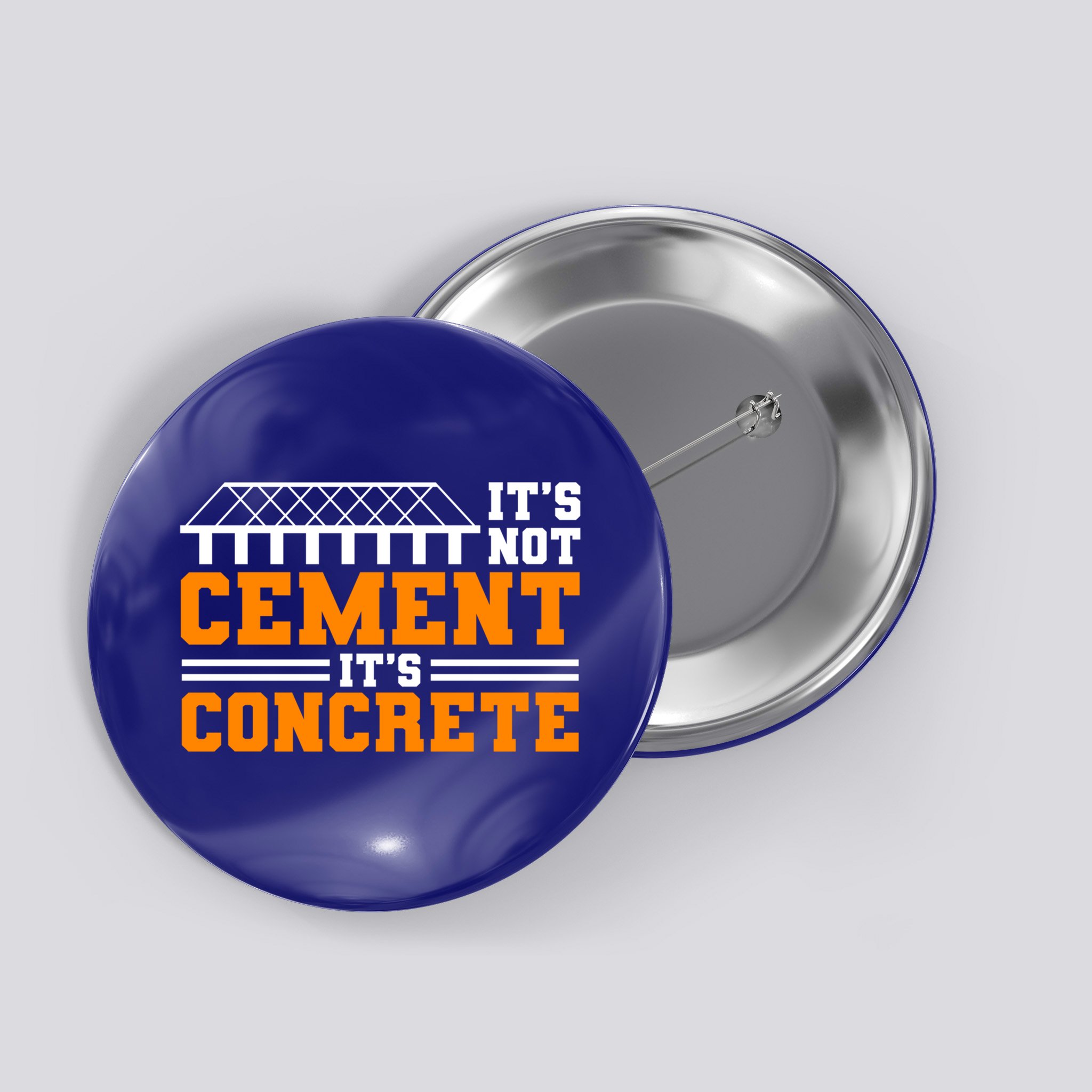Its Not Cet Its Concrete Civil Engineer Dad Meaningful Gift Button