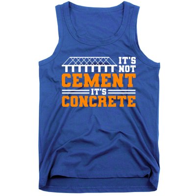 Its Not Cet Its Concrete Civil Engineer Dad Meaningful Gift Tank Top